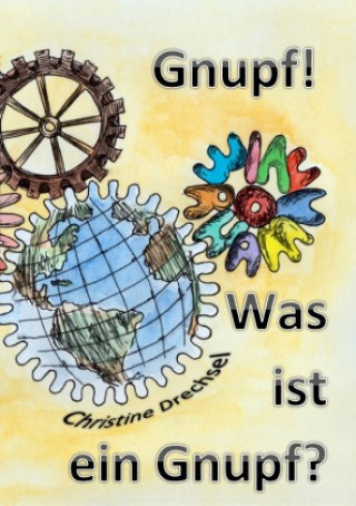 Kniha Gnupf! Was ist ein Gnupf? Christine Drechsel