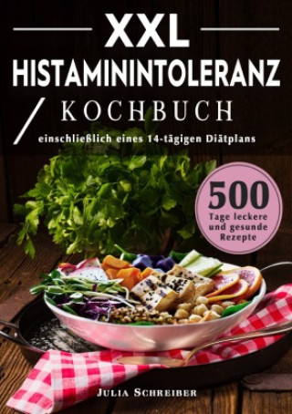 Libro XXL Histaminintoleranz Kochbuch Julia Schreiber