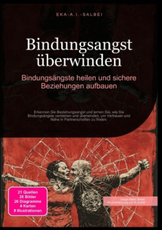 Libro Bindungsangst überwinden: Bindungsängste heilen und sichere Beziehungen aufbauen Eka A.I. Salbei
