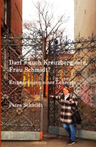 Libro Darf's auch Kreuzberg sein, Frau Schmidt? Petra Schmidt