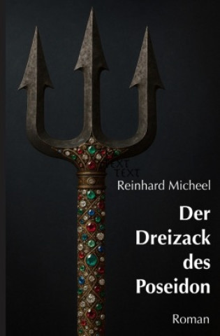 Kniha Der Dreizack des Poseidon Reinhard Micheel