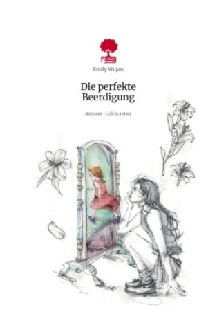 Libro Die perfekte Beerdigung. Life is a Story - story.one Emily Wujan