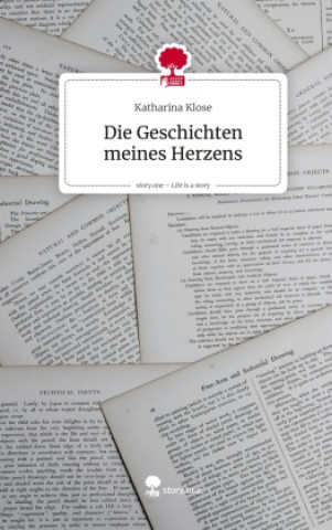 Libro Die Geschichten meines Herzens. Life is a Story - story.one Katharina Klose
