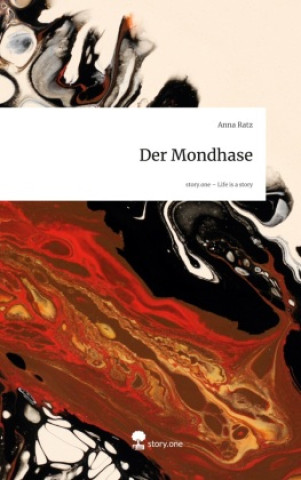 Kniha Der Mondhase. Life is a Story - story.one Anna Ratz