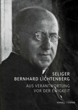 Knjiga Der Selige Bernhard Lichtenberg Gotthard Klein