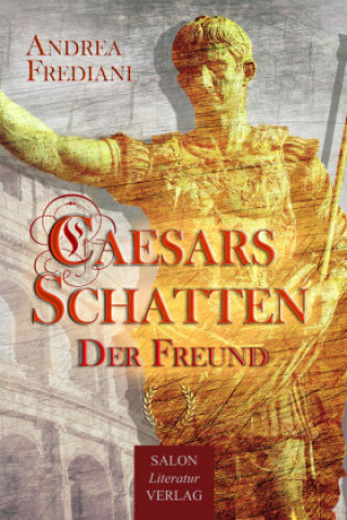 Kniha Caesars Schatten Andrea Frediani