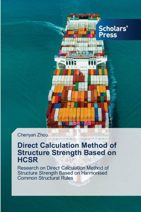 Kniha Direct Calculation Method of Structure Strength Based on HCSR Chenyan Zhou