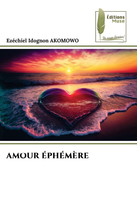 Kniha AMOUR ÉPHÉMÈRE Ezéchiel Idognon AKOMOWO