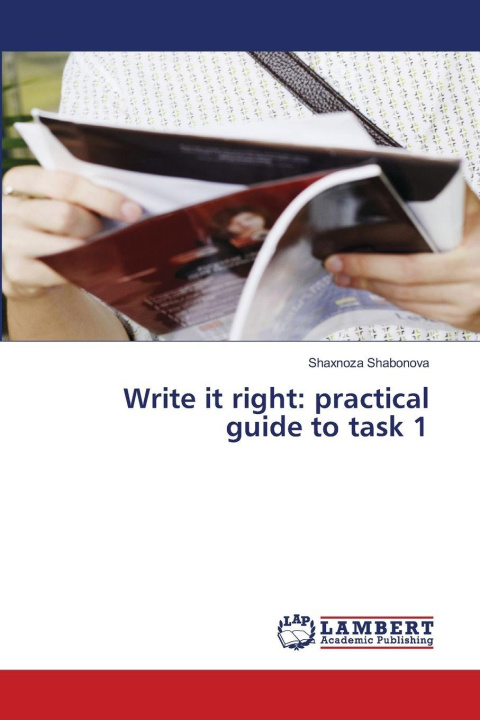 Kniha Write it right: practical guide to task 1 Shaxnoza Shabonova