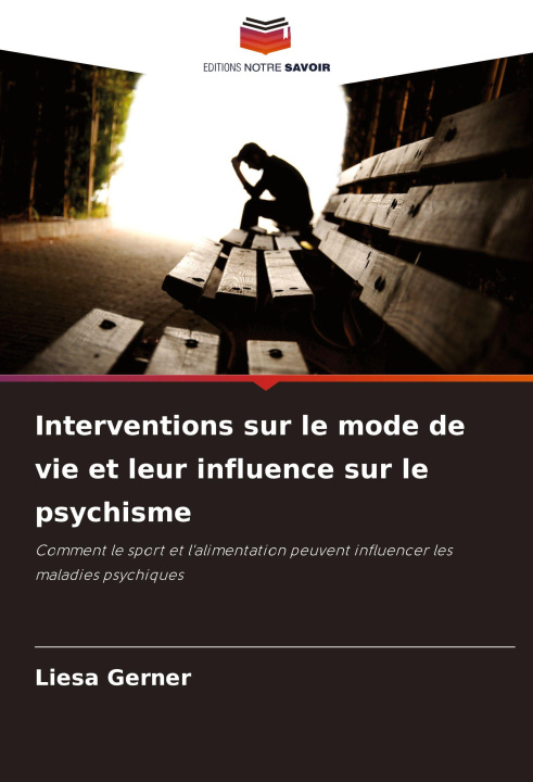 Kniha Interventions sur le mode de vie et leur influence sur le psychisme Liesa Gerner
