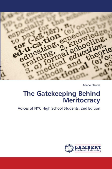 Kniha The Gatekeeping Behind Meritocracy Arlene Garcia