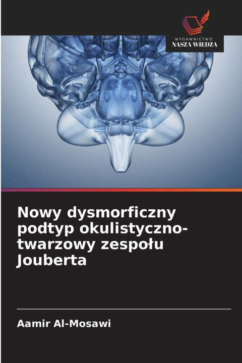 Libro Nowy dysmorficzny podtyp okulistyczno-twarzowy zespolu Jouberta Aamir Al-Mosawi