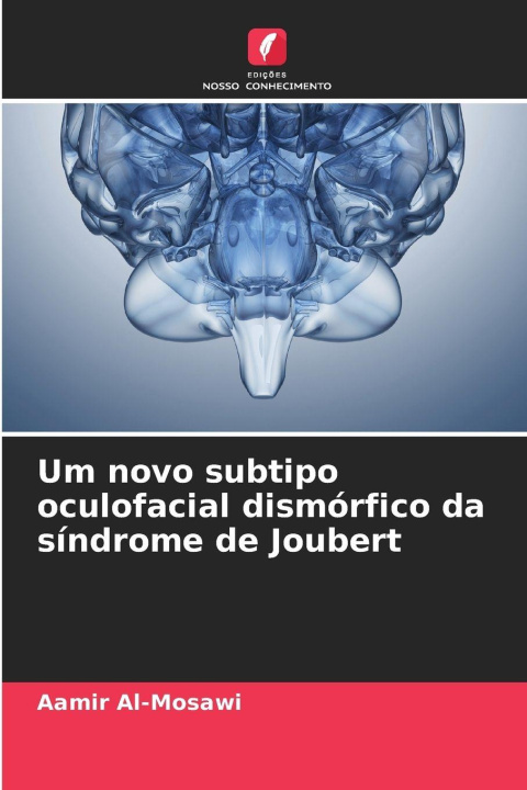 Libro Um novo subtipo oculofacial dismórfico da síndrome de Joubert Aamir Al-Mosawi