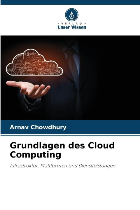 Kniha Grundlagen des Cloud Computing Arnav Chowdhury