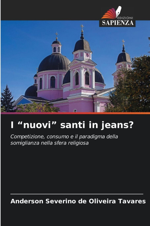 Kniha I "nuovi" santi in jeans? Anderson Severino de Oliveira Tavares