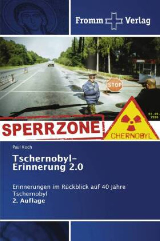 Книга Tschernobyl-Erinnerung 2.0 Paul Koch