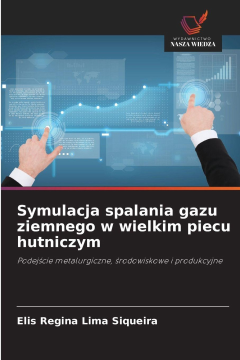 Kniha Symulacja spalania gazu ziemnego w wielkim piecu hutniczym Elis Regina Lima Siqueira