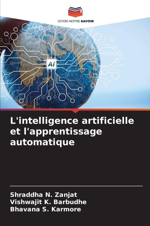 Kniha L'intelligence artificielle et l'apprentissage automatique Shraddha N. Zanjat
