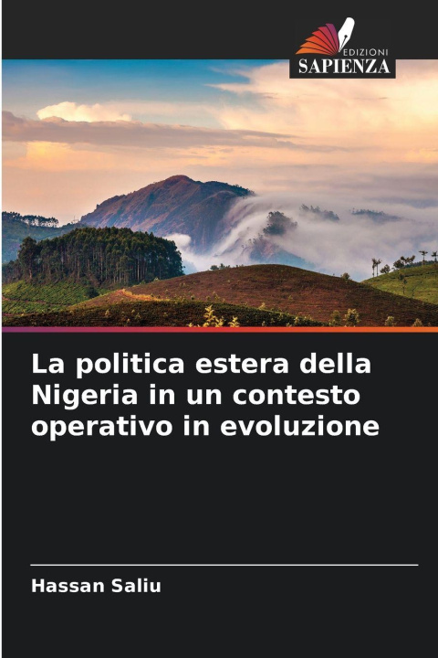 Kniha La politica estera della Nigeria in un contesto operativo in evoluzione Hassan Saliu