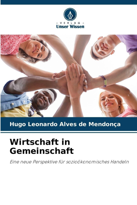 Kniha Wirtschaft in Gemeinschaft Hugo Leonardo Alves de Mendonça