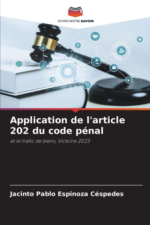 Kniha Application de l'article 202 du code pénal Jacinto Pablo Espinoza Céspedes