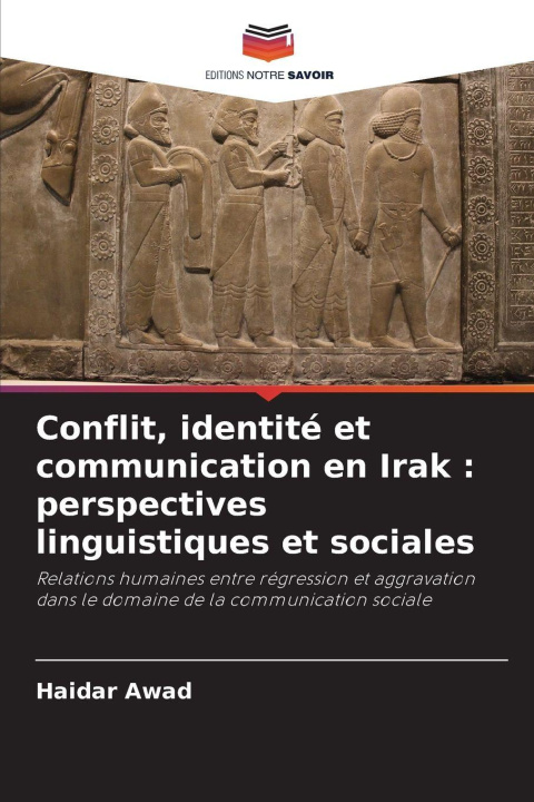 Libro Conflit, identité et communication en Irak : perspectives linguistiques et sociales Haidar Awad