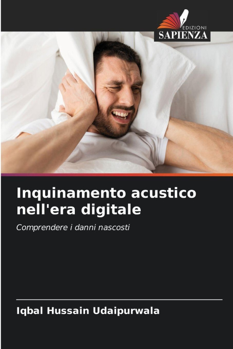 Kniha Inquinamento acustico nell'era digitale Iqbal Hussain Udaipurwala