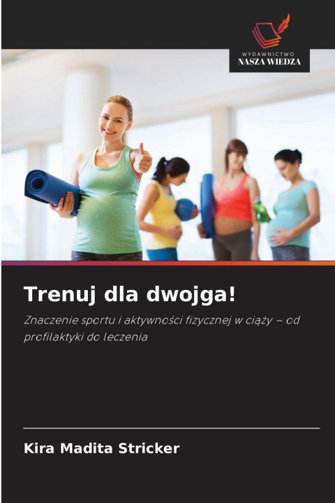 Kniha Trenuj dla dwojga! Kira Madita Stricker
