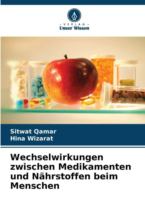 Kniha Wechselwirkungen zwischen Medikamenten und Nährstoffen beim Menschen Sitwat Qamar