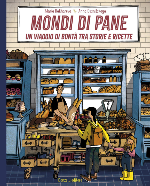 Boek Mondi di pane. Un viaggio di bontà tra storie e ricette Maria Bakhareva