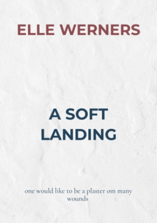 Book A SOFT LANDING ELLE WERNERS