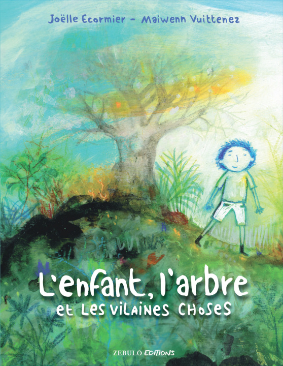 Kniha .L'Enfant, l'Arbre et les Vilaines choses JOELLE ECORMIER