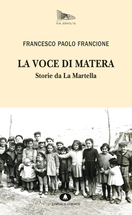 Libro voce di Matera. Storie da La Martella Francione Francesco Paolo
