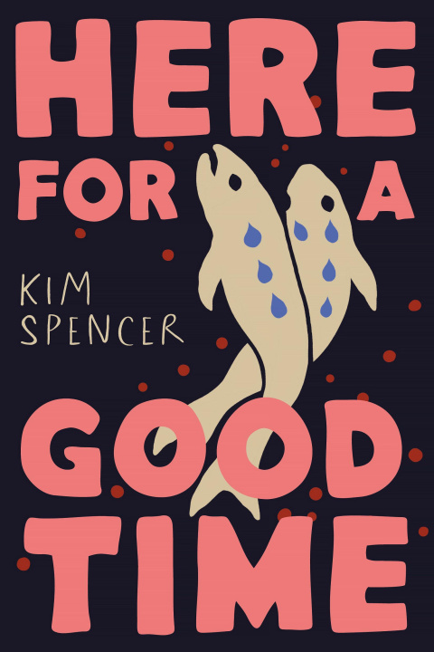 Kniha HERE FOR A GOOD TIME SPENCER KIM