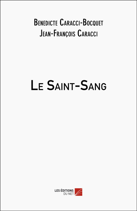 Kniha Le Saint-Sang Benedicte Caracci-Bocquet