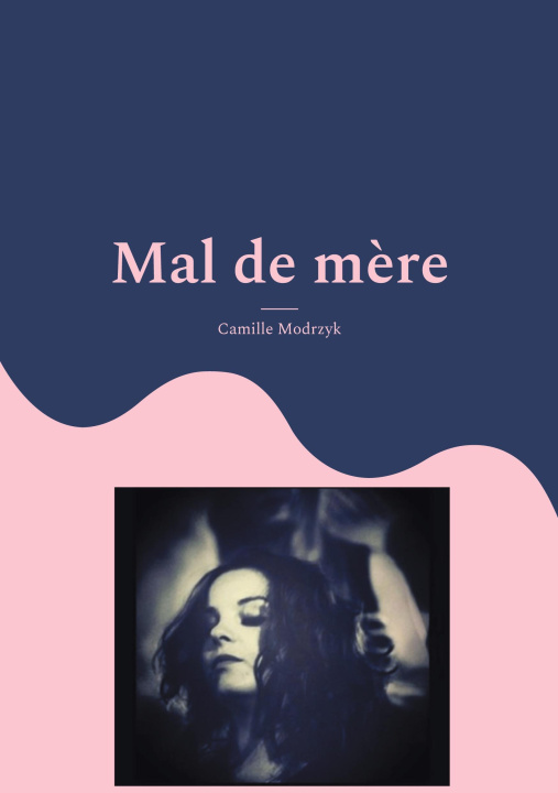 Kniha MAL DE MERE MODRZYK CAMILLE