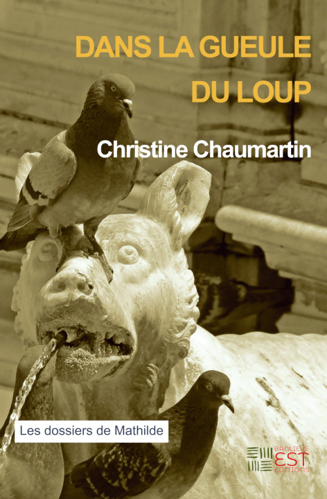 Libro Dans la gueule du Loup Christine Chaumartin