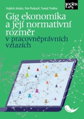 Kniha Gig ekonomika a její normativní rozměr v pracovněprávních vztazích Tomáš Tintěra