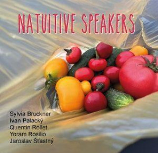 Audio Natuitive Speakers Bruckner/Palacky/Rollet/Rosilio/Stastny
