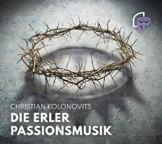 Audio Die Erler Passionsmusik 