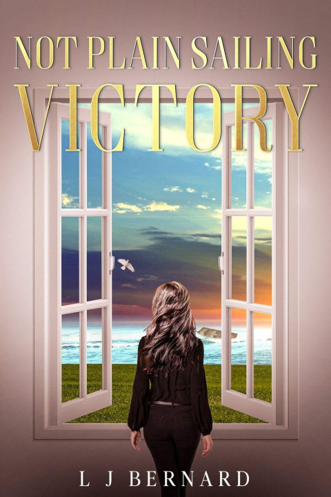 Kniha Not Plain Sailing; Victory Lynette J Bernard