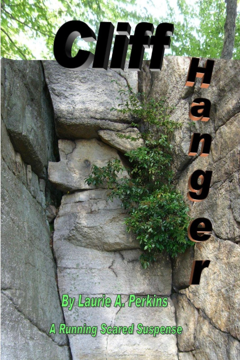 Kniha Cliff Hanger A Running Scared Suspense Laurie A. Perkins