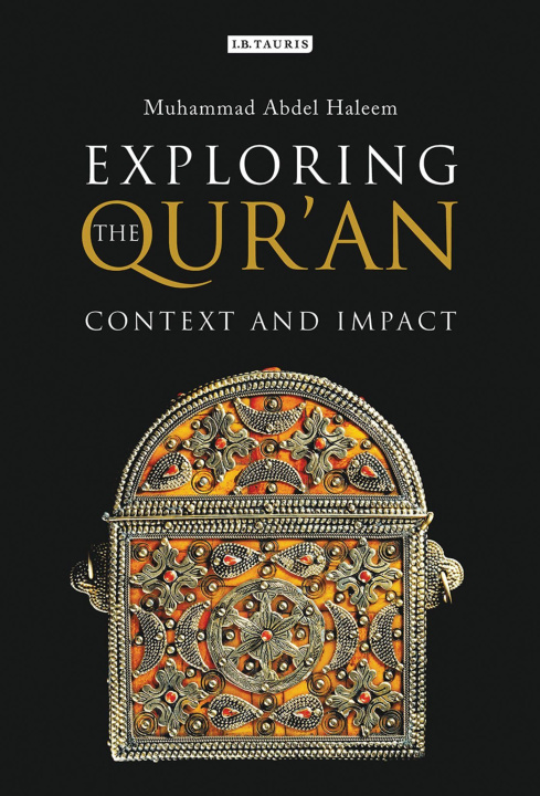Carte Exploring the Qur'an Muhammad Abdel Haleem