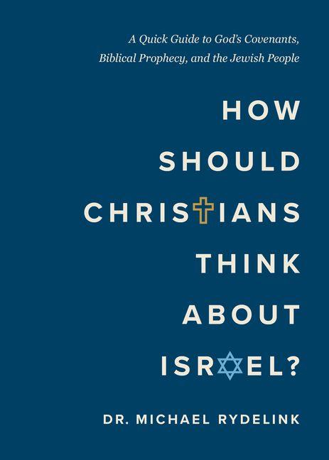 Kniha How Should Christians Think about Israel? Michael Rydelnik