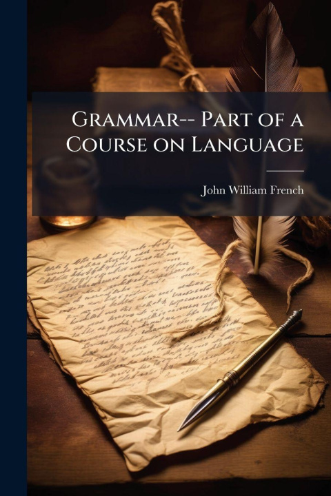Kniha Grammar-- Part of a Course on Language 
