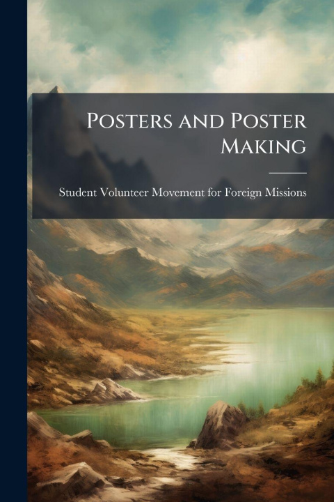 Kniha Posters and Poster Making 
