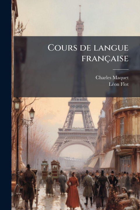 Kniha Cours de langue française Lã(c)on Flot