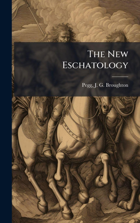 Knjiga The New Eschatology 