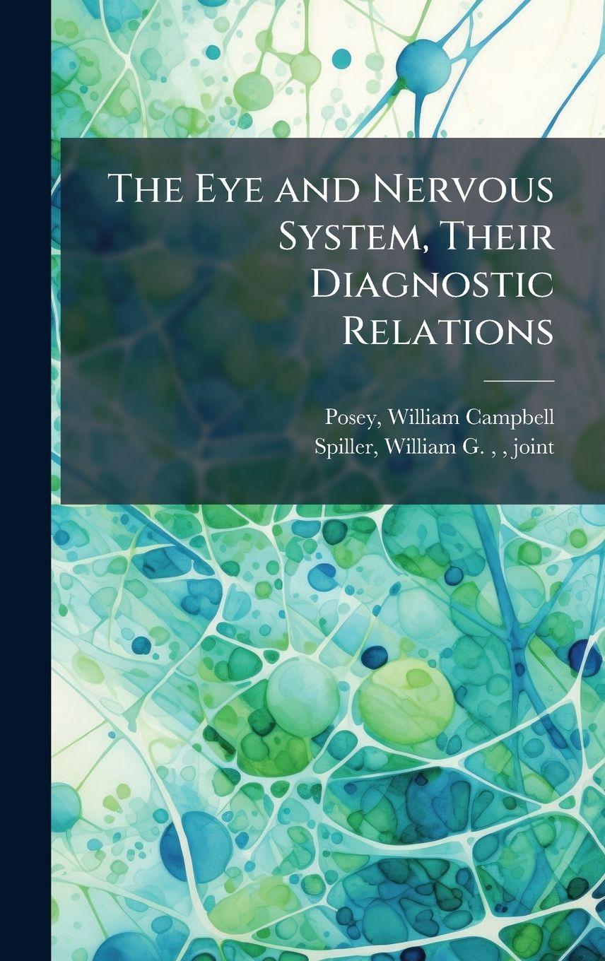 Kniha The Eye and Nervous System, Their Diagnostic Relations 