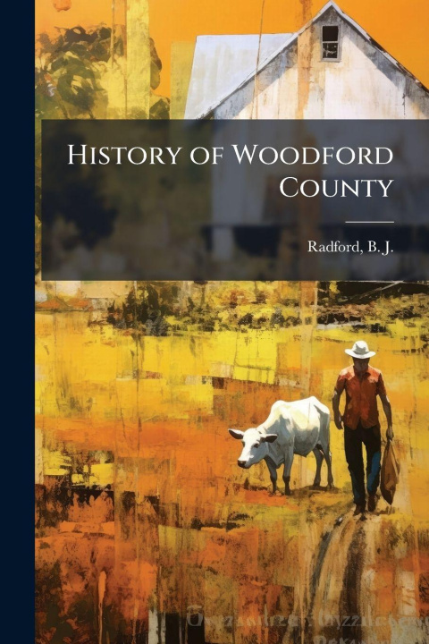Kniha History of Woodford County 